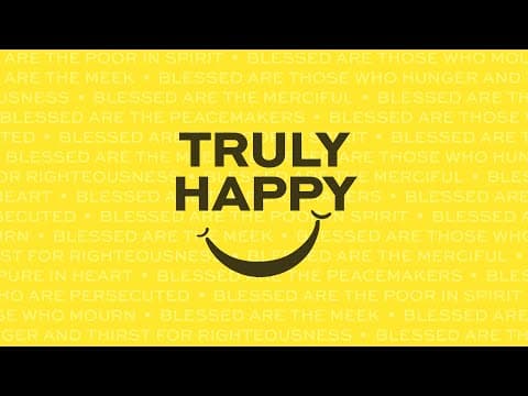 The Heart of the Matter | Truly Happy Pt. 6