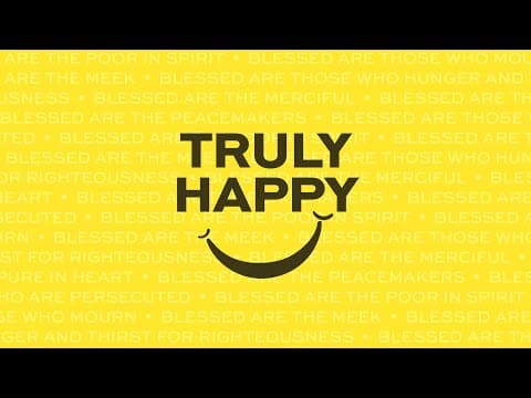 Cultivating a Kingdom Appetite | Truly Happy Pt. 4